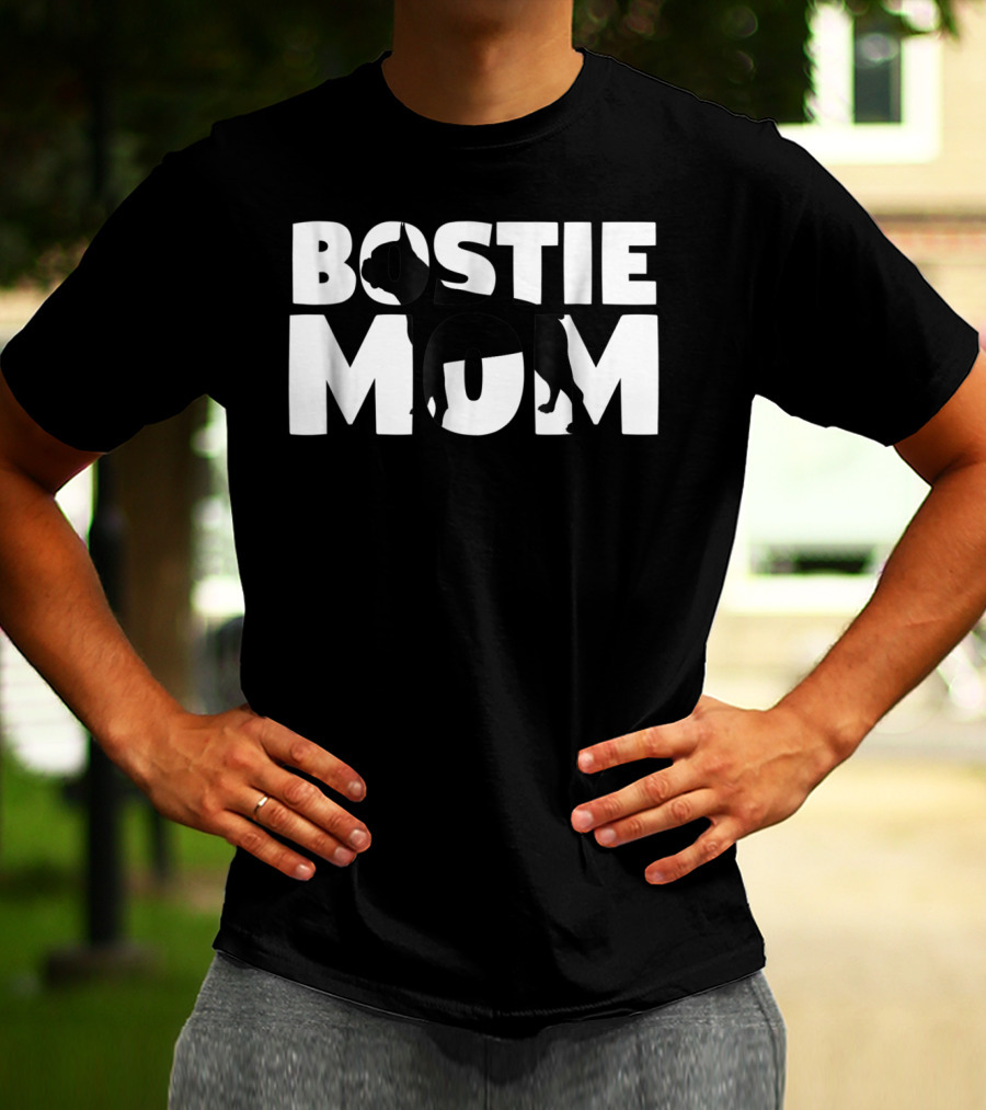 Bostie Mom Boston Terrier Dog Mom T-Shirt