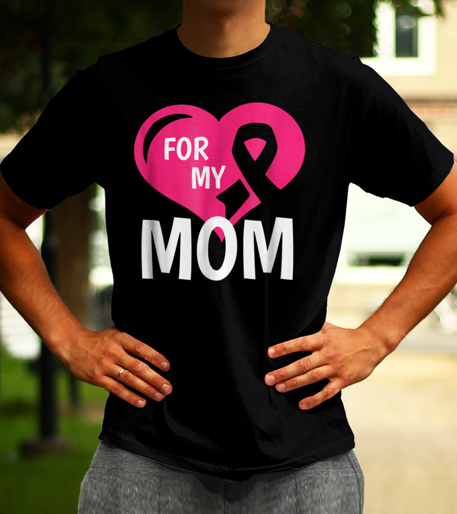 For My Breast Cancer Mom Pink Ribbon Heart T-Shirt