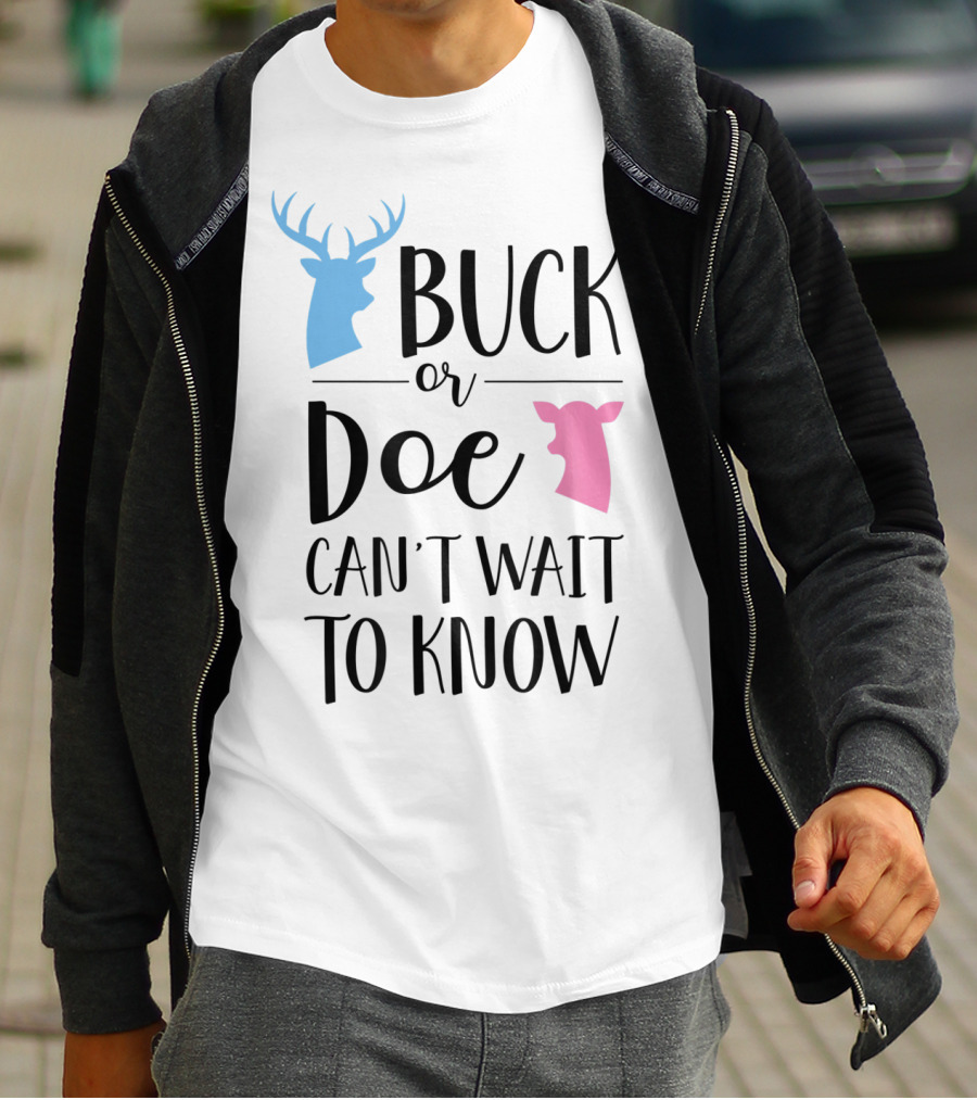 Buck Or Doe Can't Wait To Know Gender Reveal Mom Dad T-Shirt