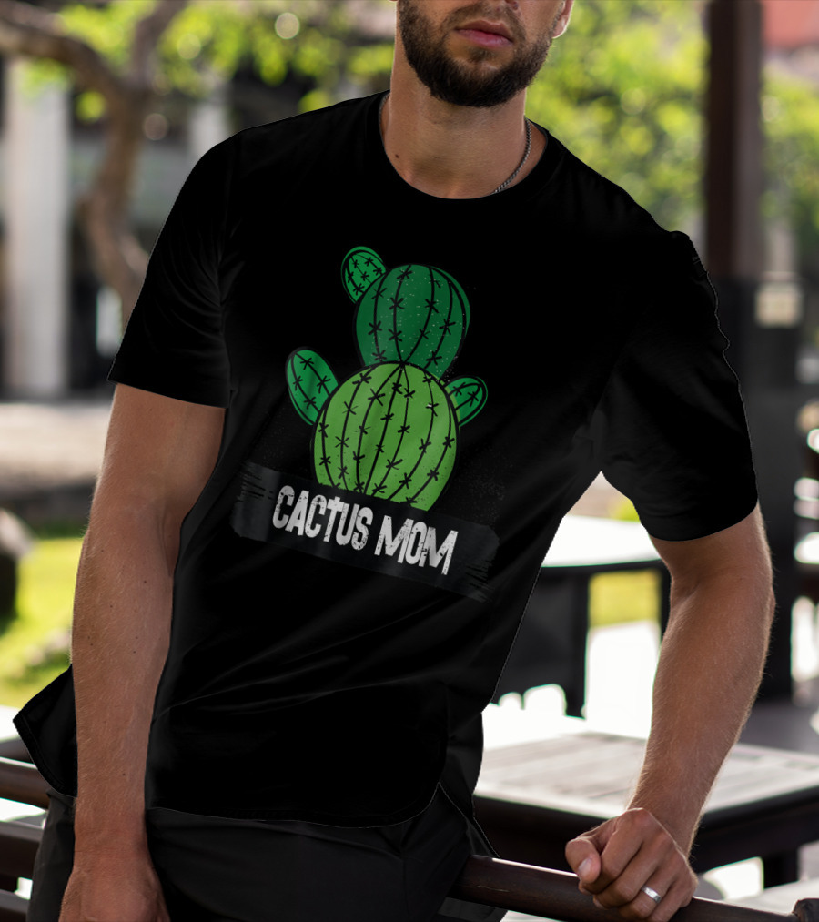 Cactus MOM Cactus Lover Nature Botanical T-Shirt