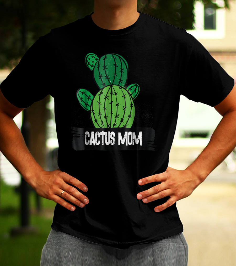 Cactus MOM Cactus Lover Nature Botanical T-Shirt