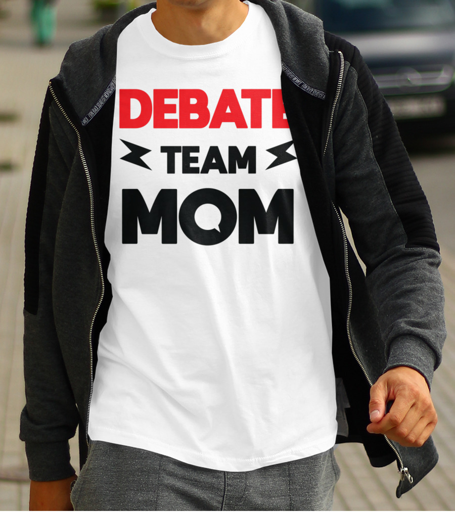 Debate Team Mom Supportive Enthusiast T-Shirt
