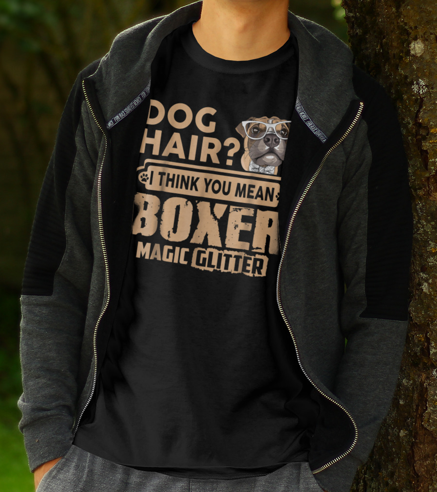 Dog Hair? I Think You Mean Boxer Magic Glitter T-Shirt