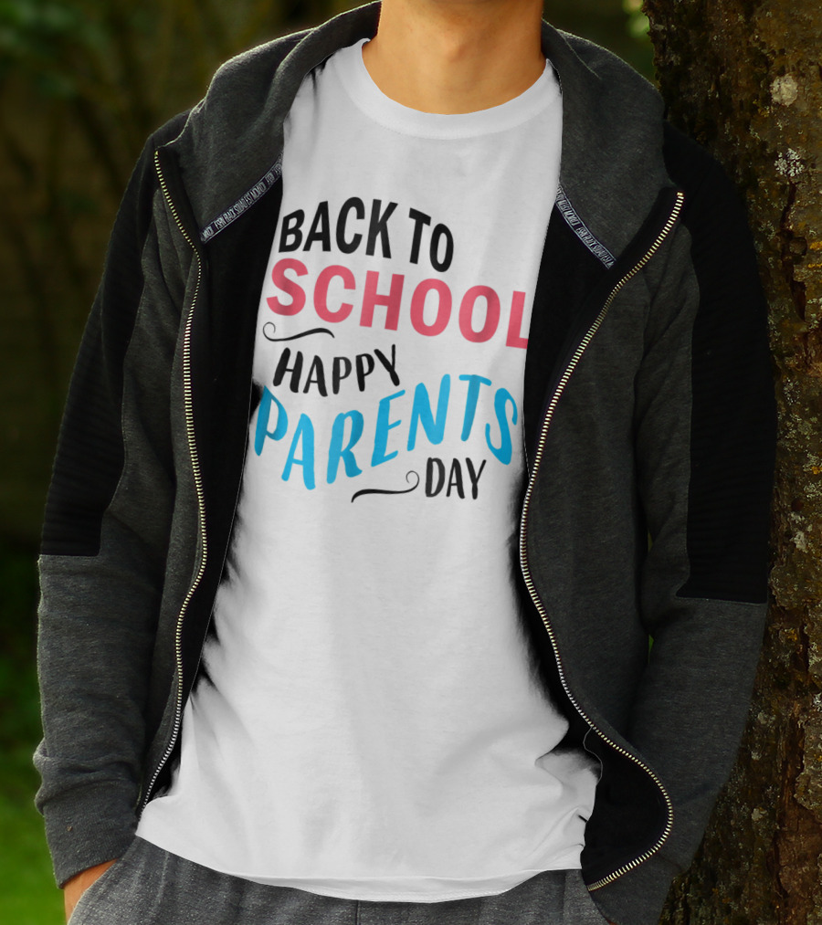 Back To School Happy Parents Day T-Shirt