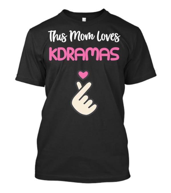 This KPop Mom Loves Kdramas With Heart Hand Gesture T-Shirt