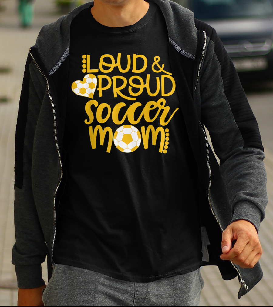 Loud And Proud Soccer Mom Gold And White T-Shirt