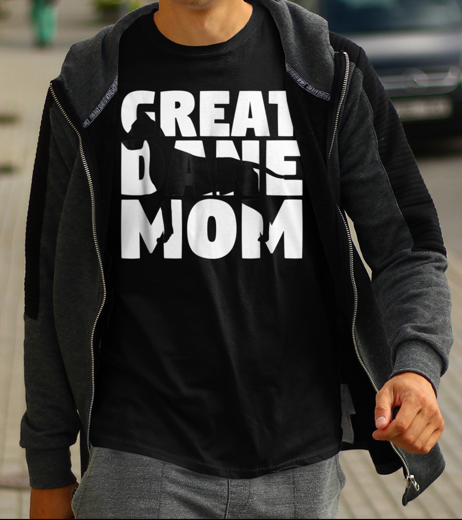 Great Dane Mom Great Dane Mother Dog Mom T-Shirt