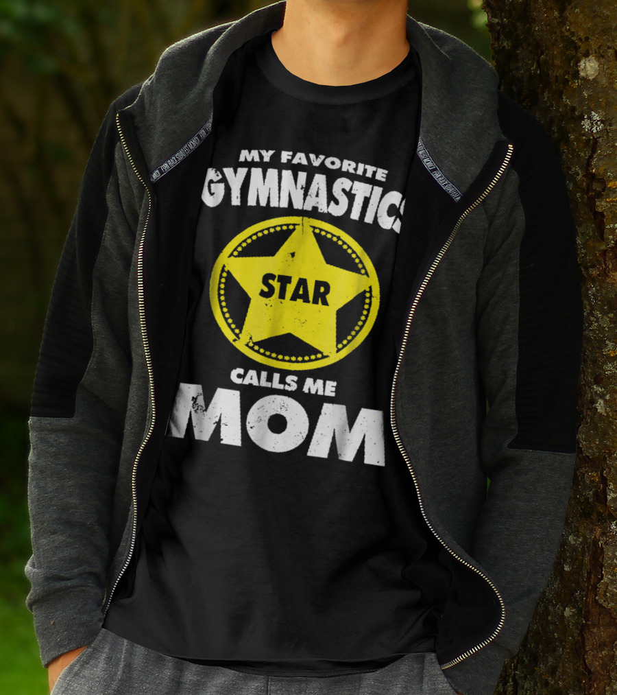 My Favorite Gymnastics Star Calls Me Mom T-Shirt