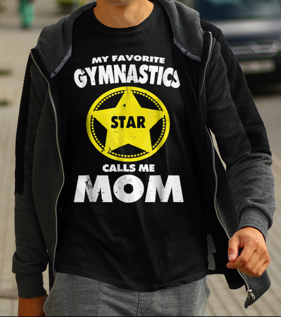 My Favorite Gymnastics Star Calls Me Mom T-Shirt