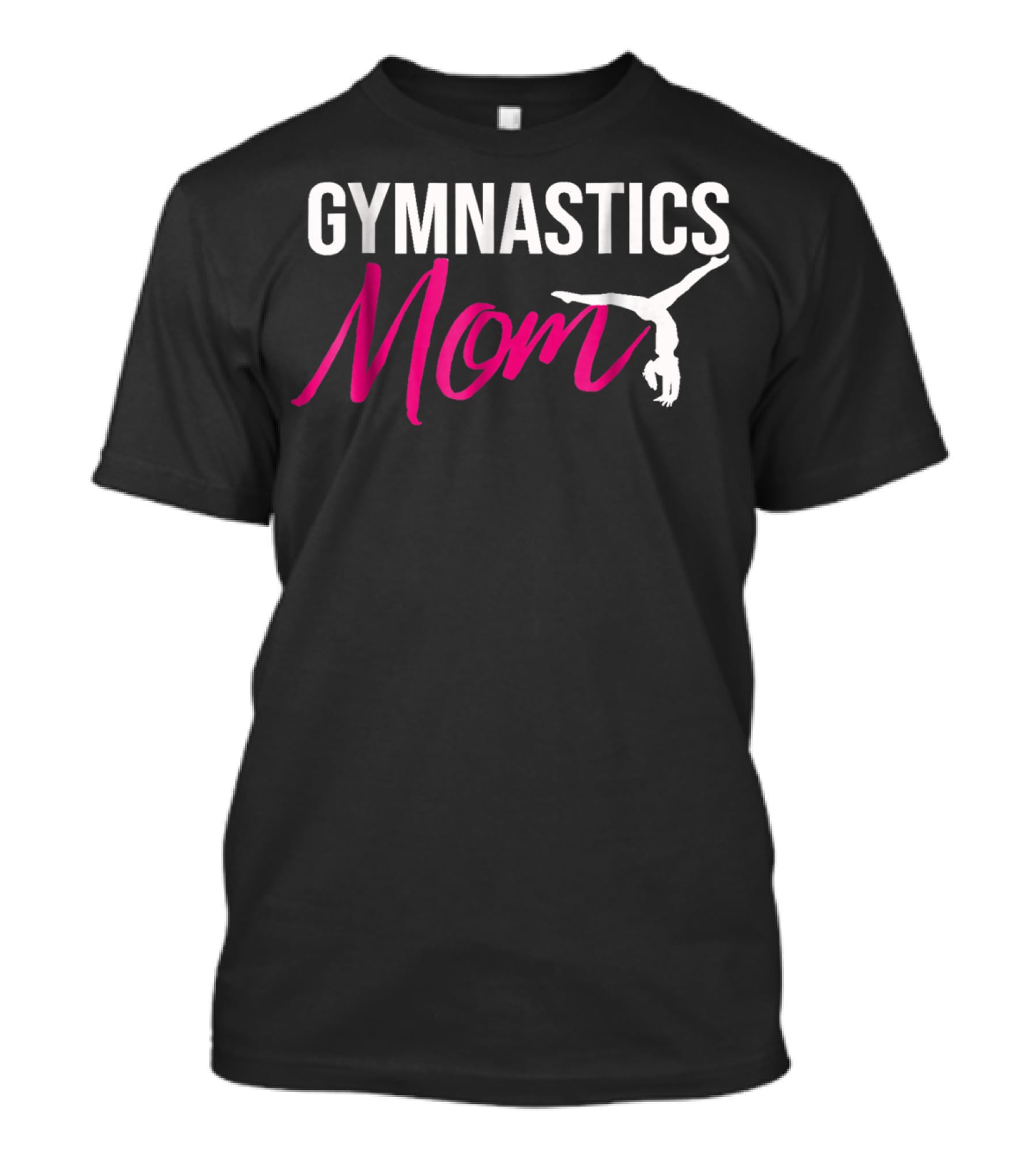 GYMNASTICS MOM FUNNY FOR GIRL WOMEN ON BIRTHDAY3 T-Shirt
