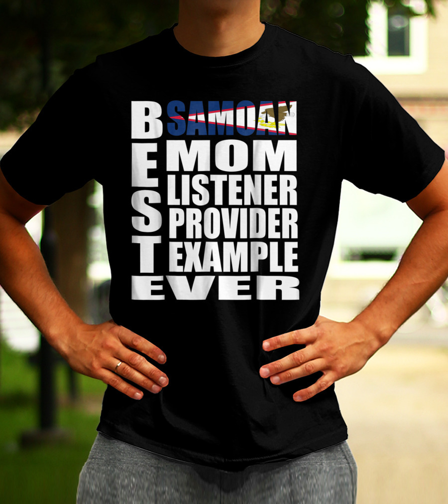 BEST Samoan Mom Listener Provider Example Ever T-Shirt