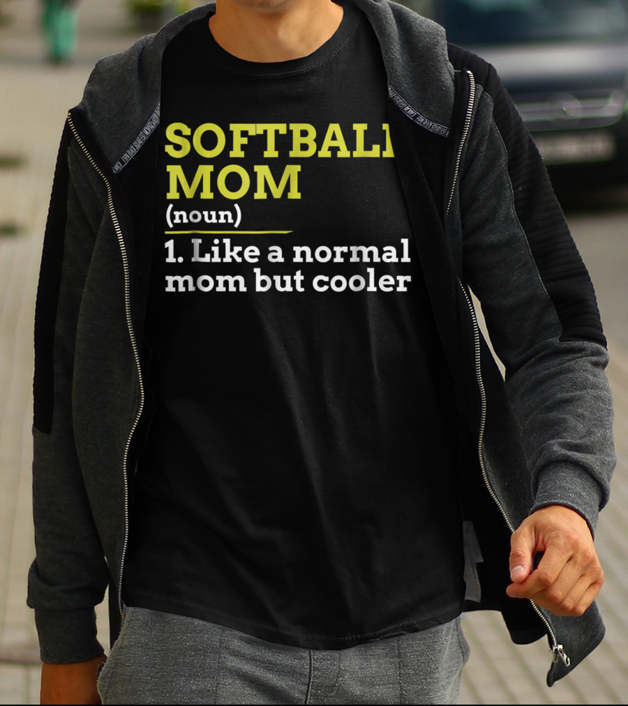 SOFTBALL MOM Noun Like A Normal Mom But Cooler T-Shirt