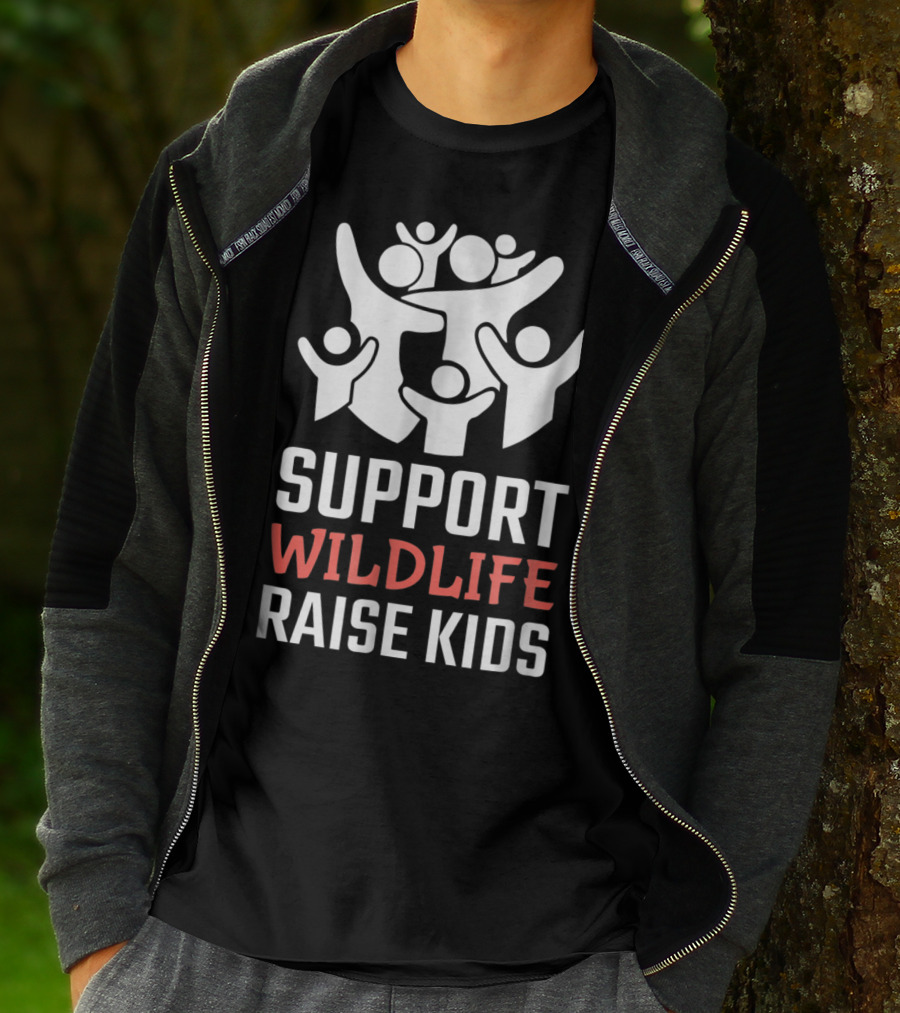 Support Wildlife Raise Kids Family Parenting Fun T-Shirt