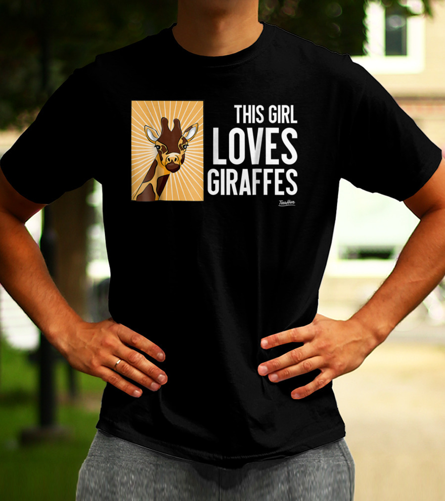 This Girl Loves Giraffes Funny Giraffe Lover TeeHut T-Shirt