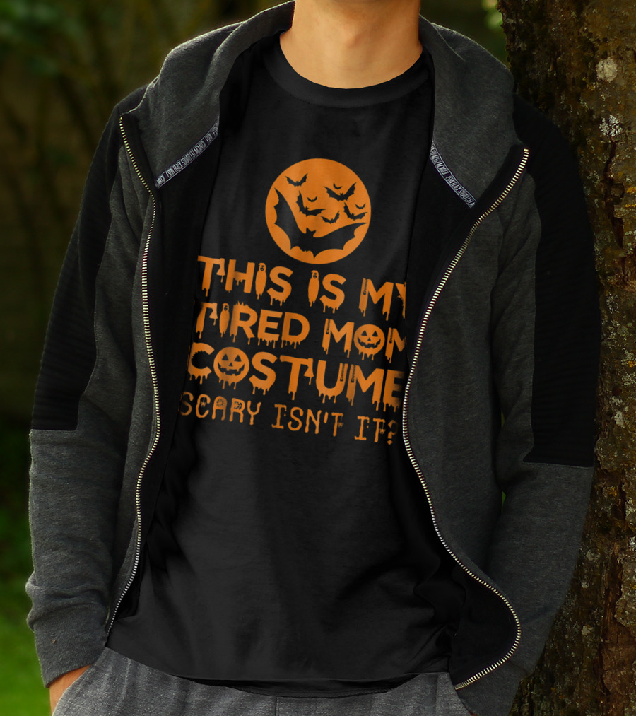 This Is My Tired Mom Costume Scary Isn't It Halloween Bats And Jack O'Lanterns T-Shirt