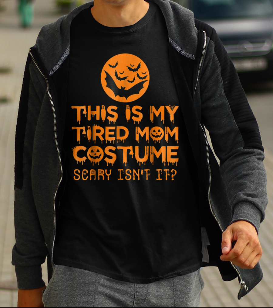 This Is My Tired Mom Costume Scary Isn't It Halloween Bats And Jack O'Lanterns T-Shirt