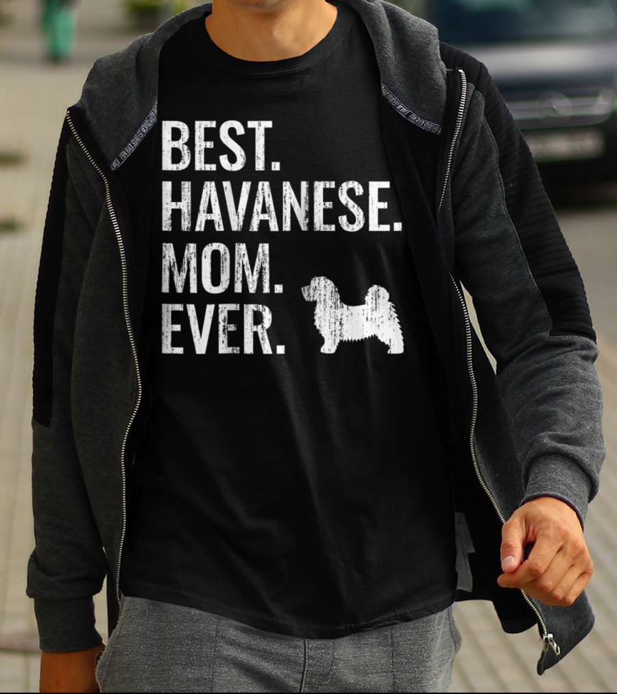 Best Havanese Mom Ever Dog Owner Text T-Shirt