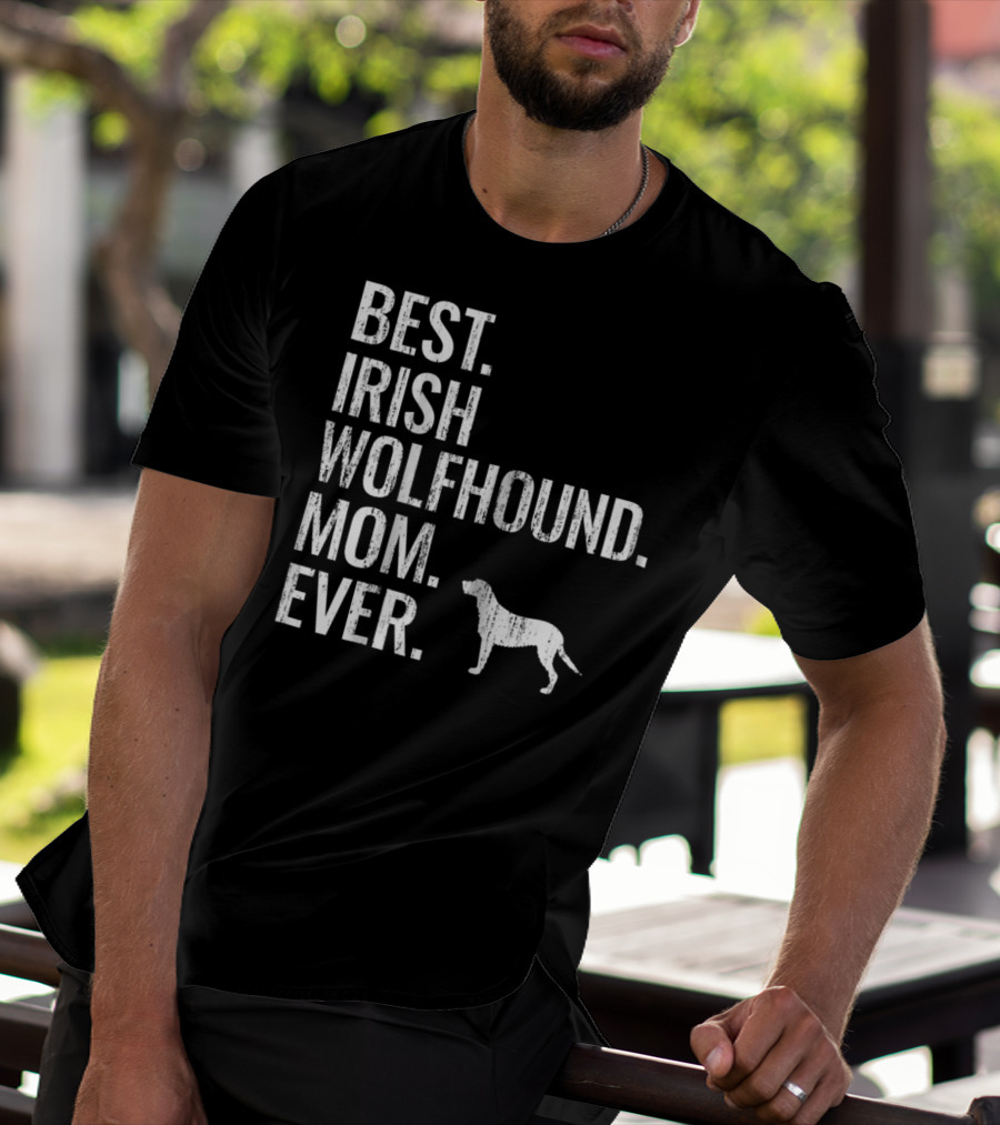Best Irish Wolfhound Mom Ever Dog Owner T-Shirt