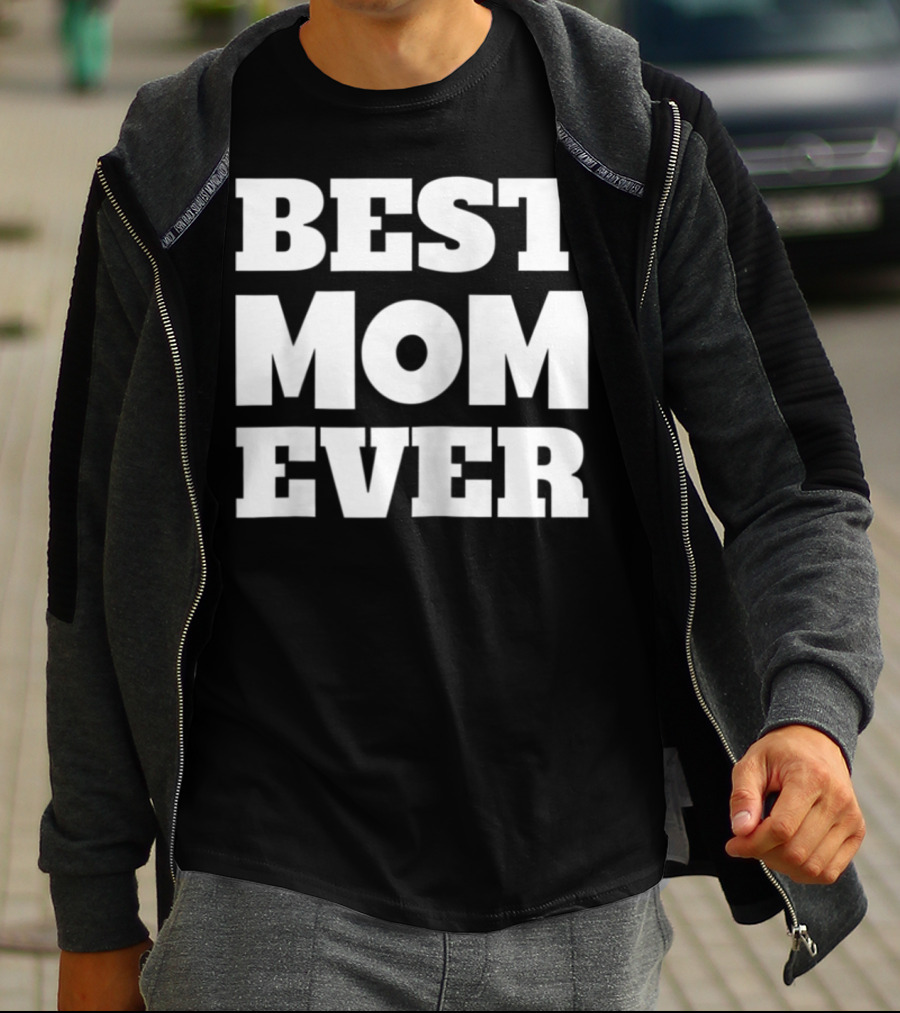Best Mom Ever Fun Loving T-Shirt