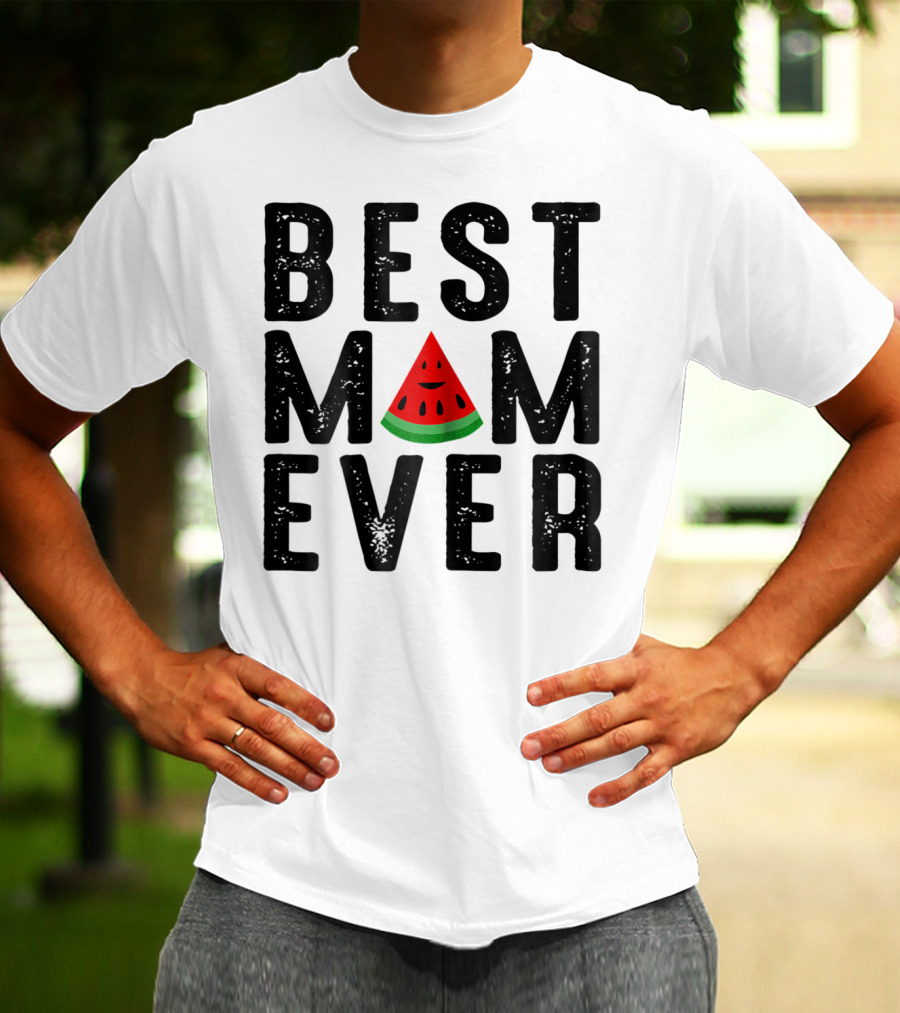 Best Mom Ever Watermelon Slice T-Shirt