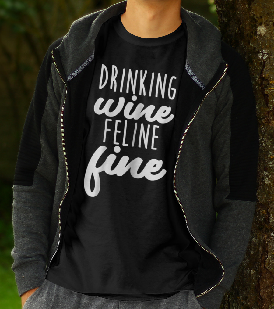 Drinking Wine Feline Fine Cats And Wine Lovers Humor T-Shirt