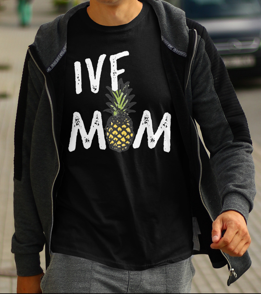 IVF Mom Pineapple Infertility Awareness T-Shirt