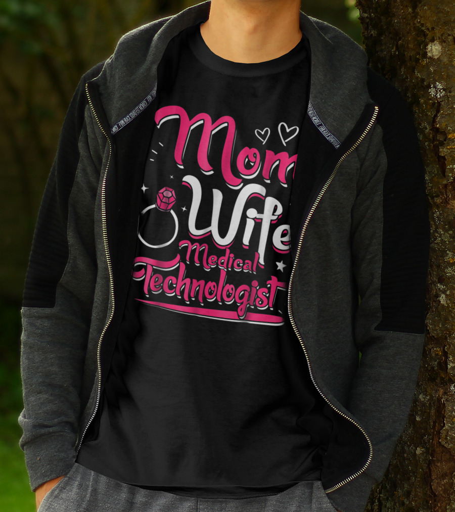Mom Wife Medical Technologist With Heart And Ring Elements T-Shirt