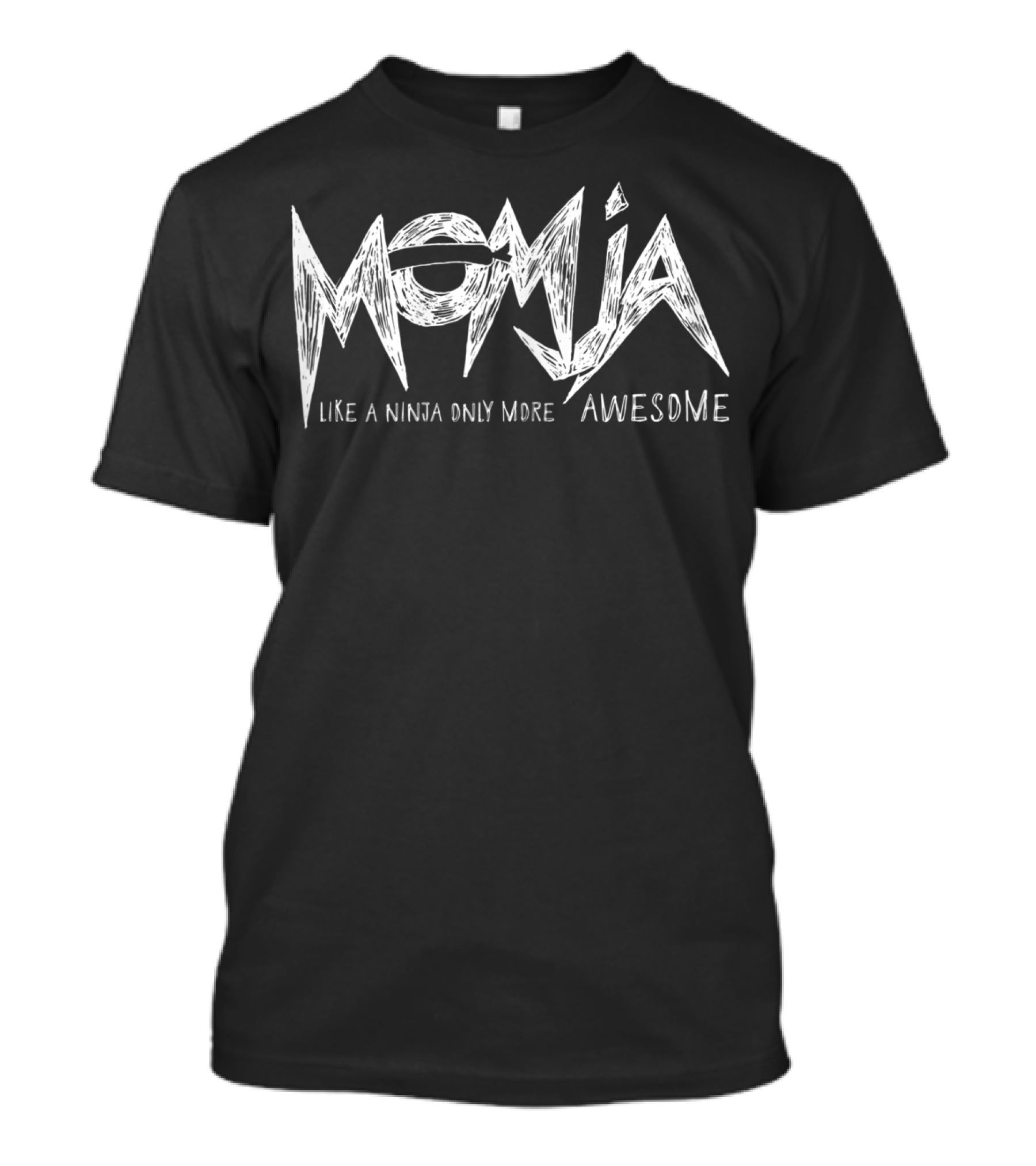 Momja Like A Ninja Only More Awesome Funny Parenting T-Shirt