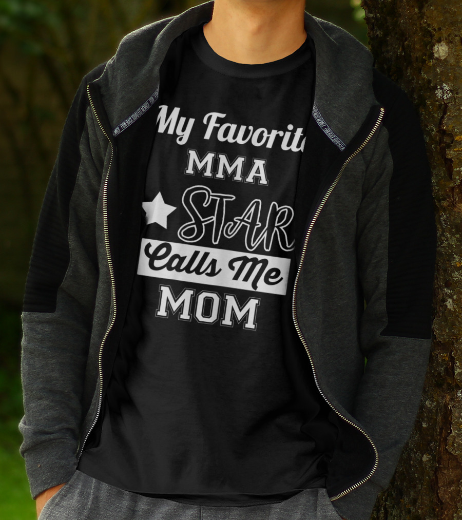 My Favorite MMA Star Calls Me Mom Star T-Shirt