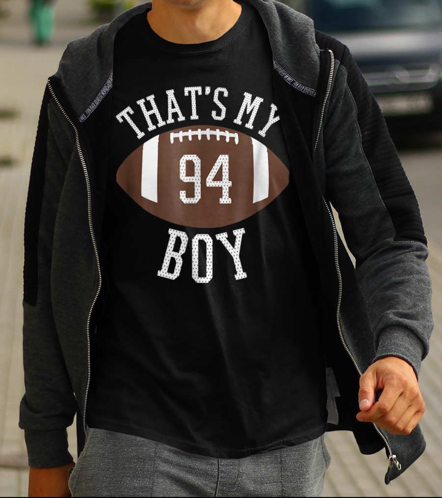 That's My Boy 94 Football Number T-Shirt