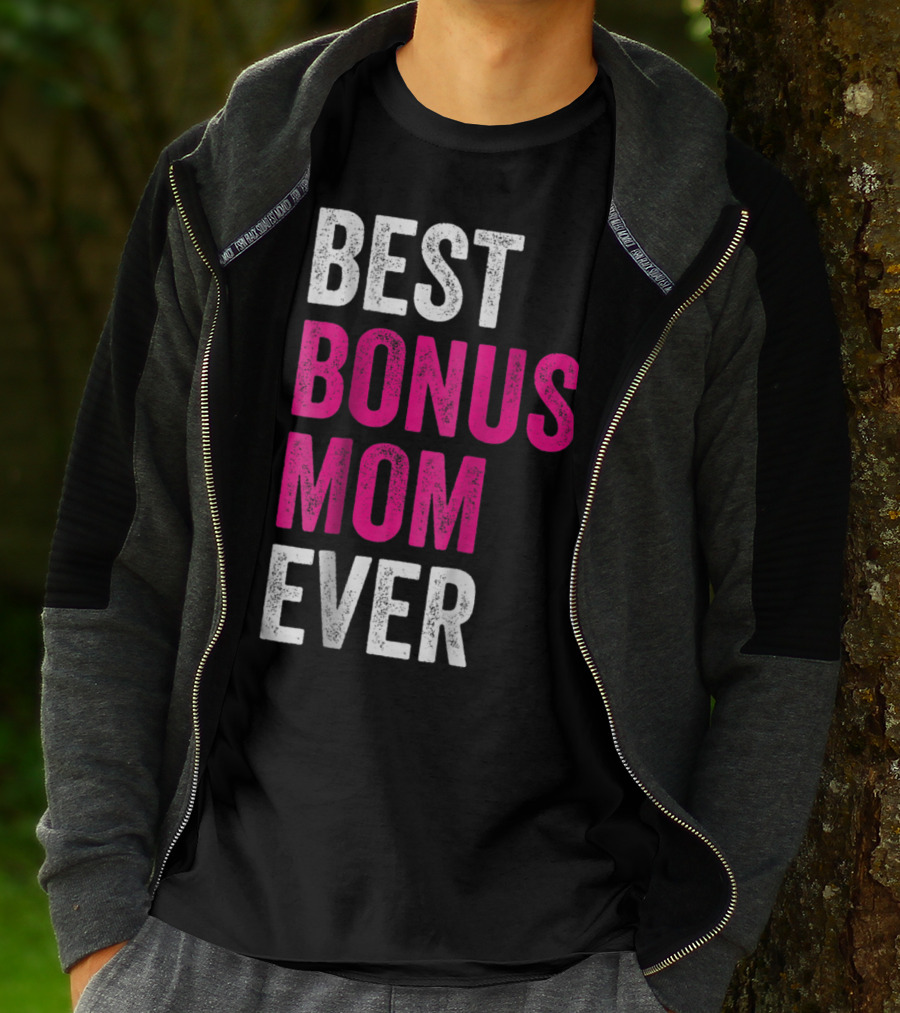 Best Bonus Mom Ever Stepmom21 Gift Mother's Day T-Shirt