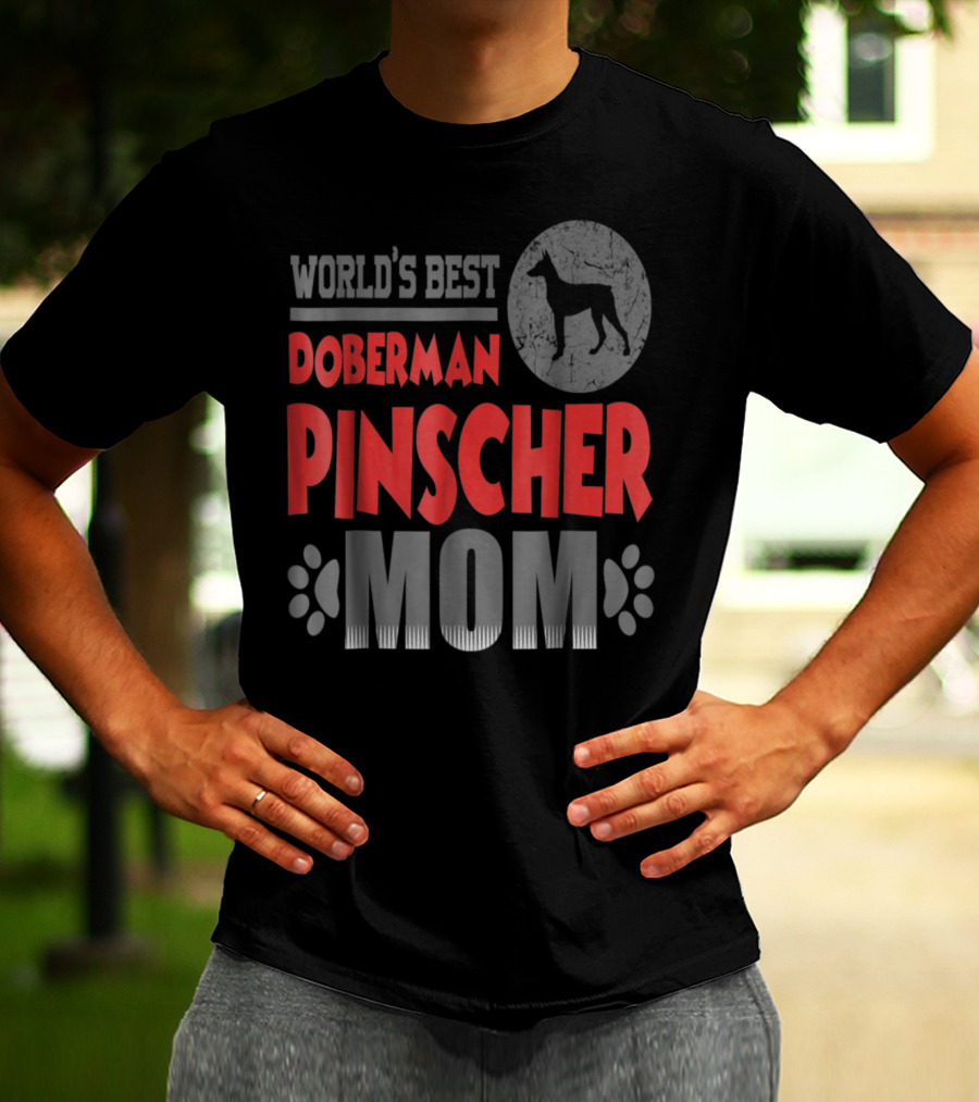 WORLD'S BEST DOBERMAN PINSCHER MOM T-Shirt