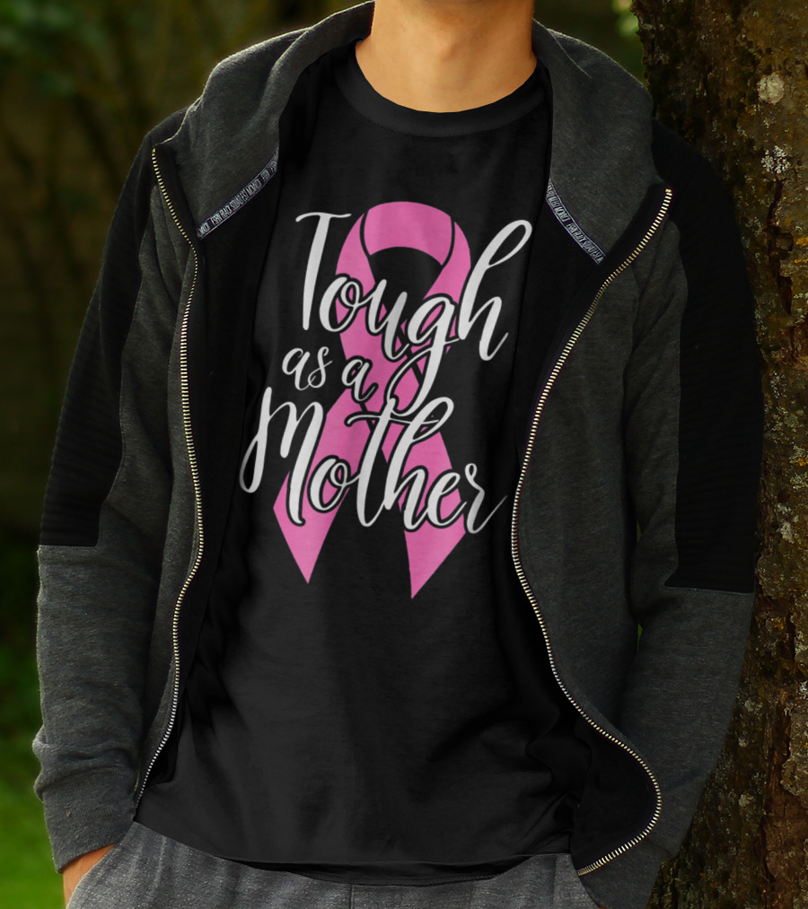 Tough As A Mother Breast Cancer Awareness Pink Ribbon 62 T-Shirt
