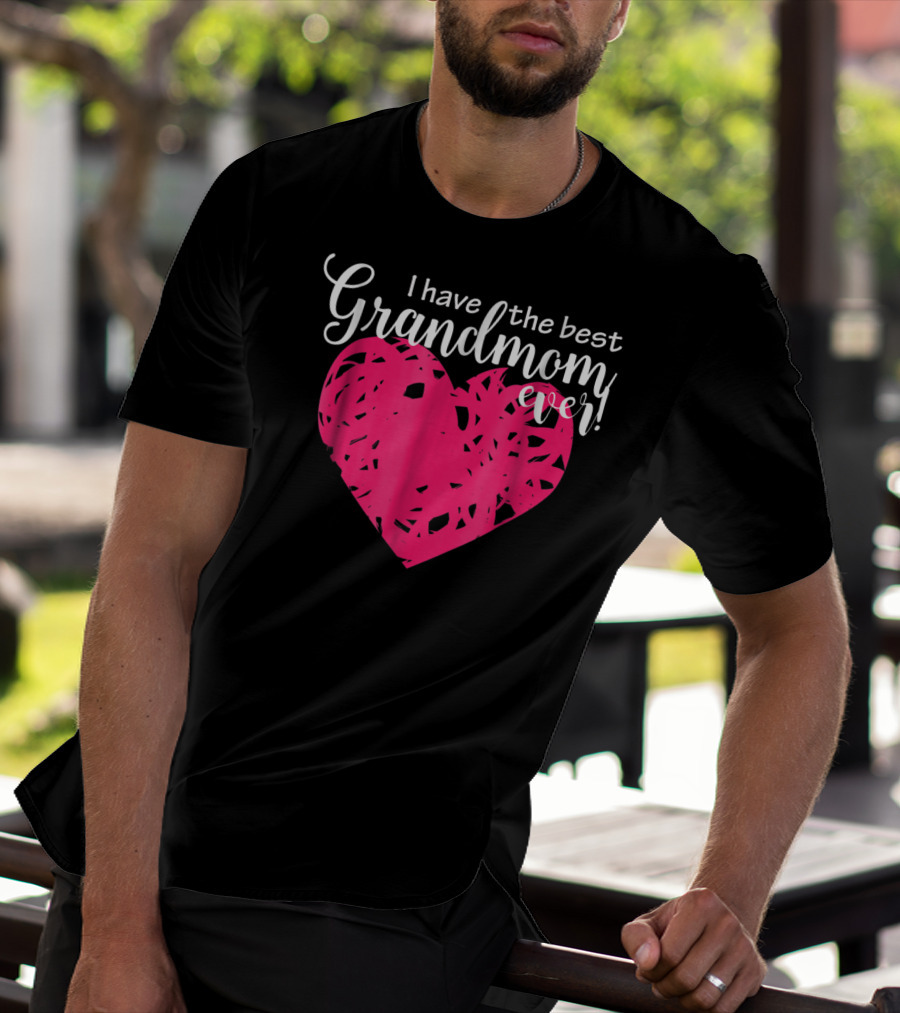 I Have The Best Grandmom Ever Pink Heart T-Shirt