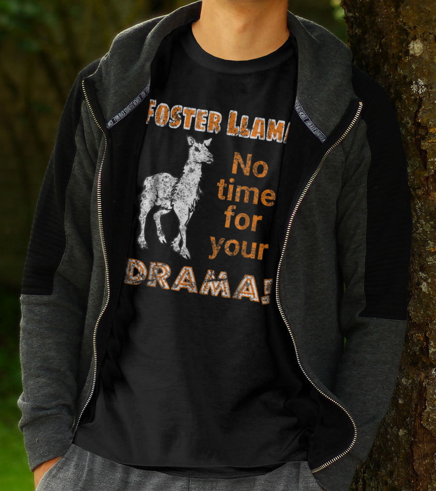 Foster Llama No Time For Your Drama T-Shirt