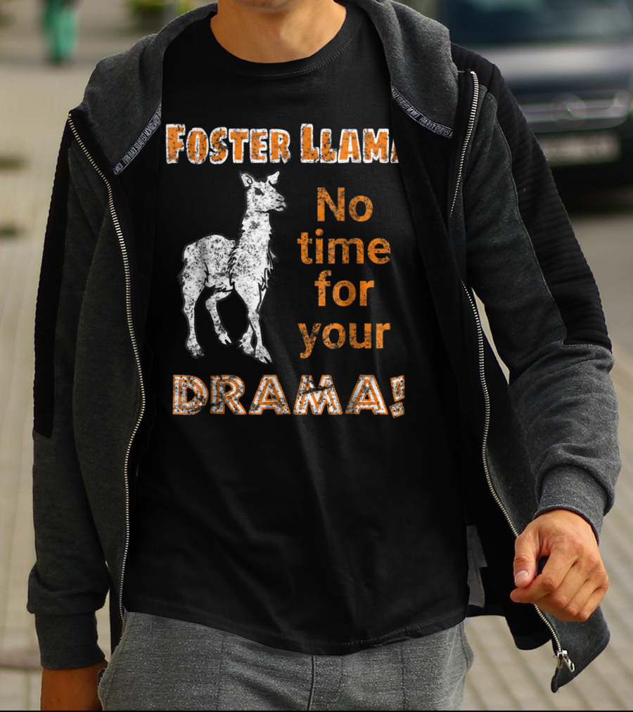 Foster Llama No Time For Your Drama T-Shirt