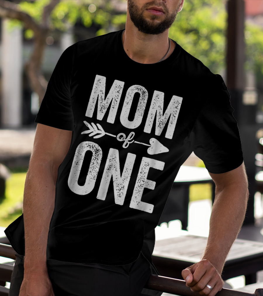 Mom Of One Arrow Heart Design Thank You Raising One Kid47 T-Shirt