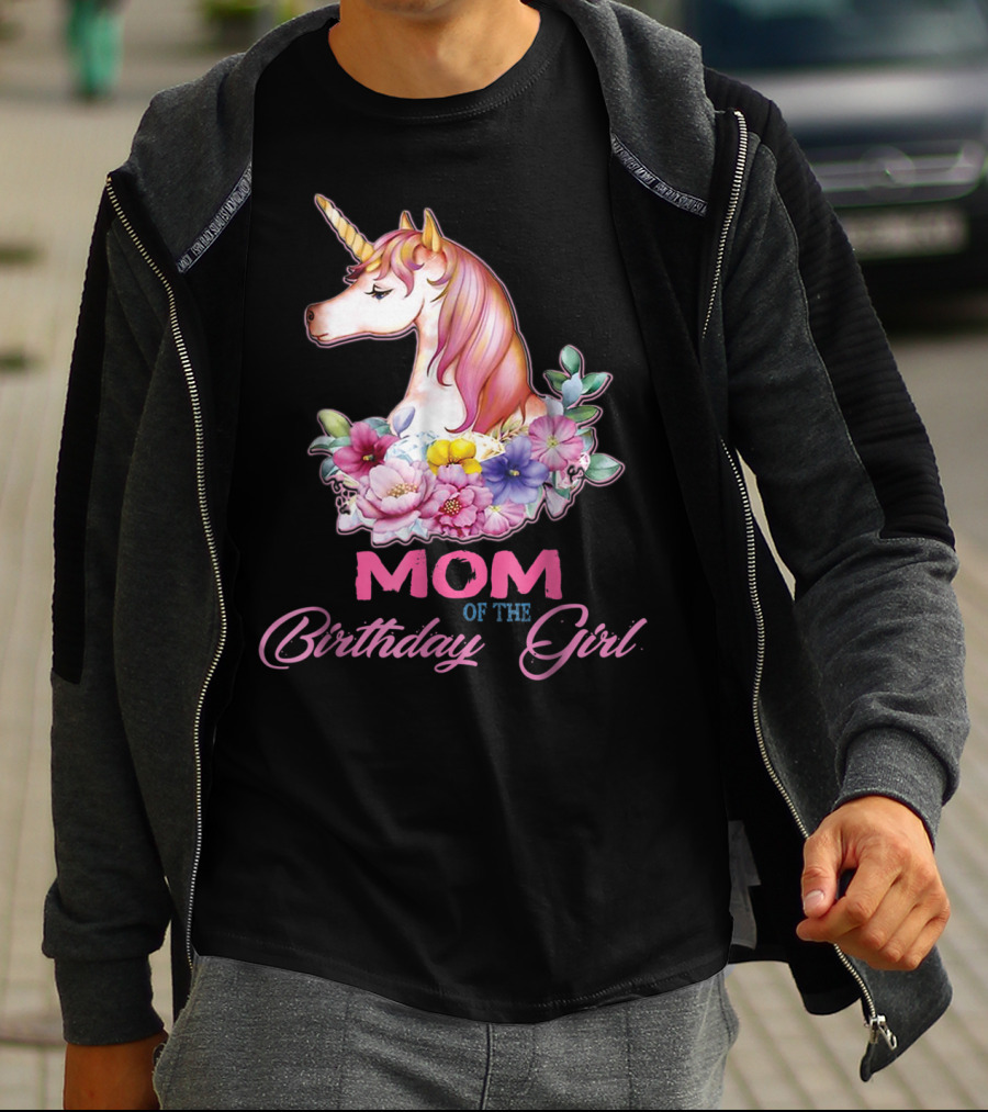 Mom Of The Birthday Girl Unicorn With Floral Accents T-Shirt