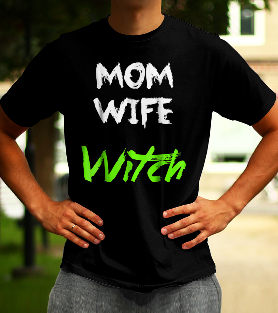 Mom Wife Witch T-Shirt