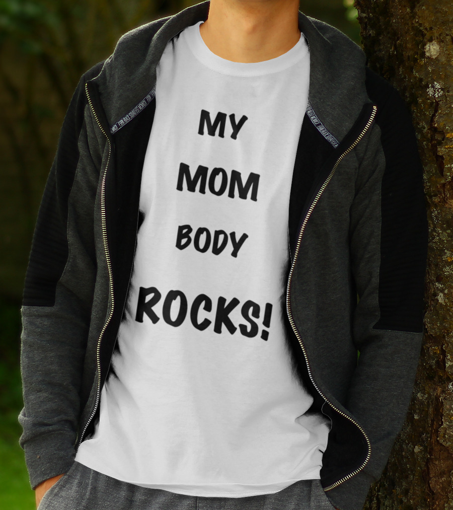 My Mom Body Rocks T-Shirt