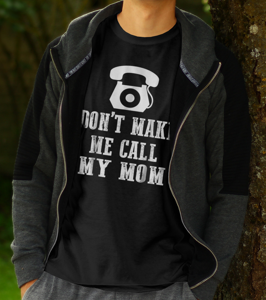 DON'T MAKE ME CALL MY MOM Retro Telephone T-Shirt