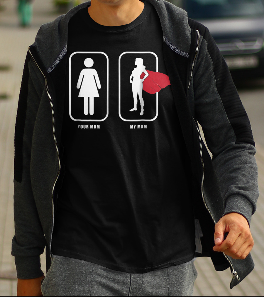 My Super Mom Your Mom Funny Superhero Cape Comparison White42 T-Shirt