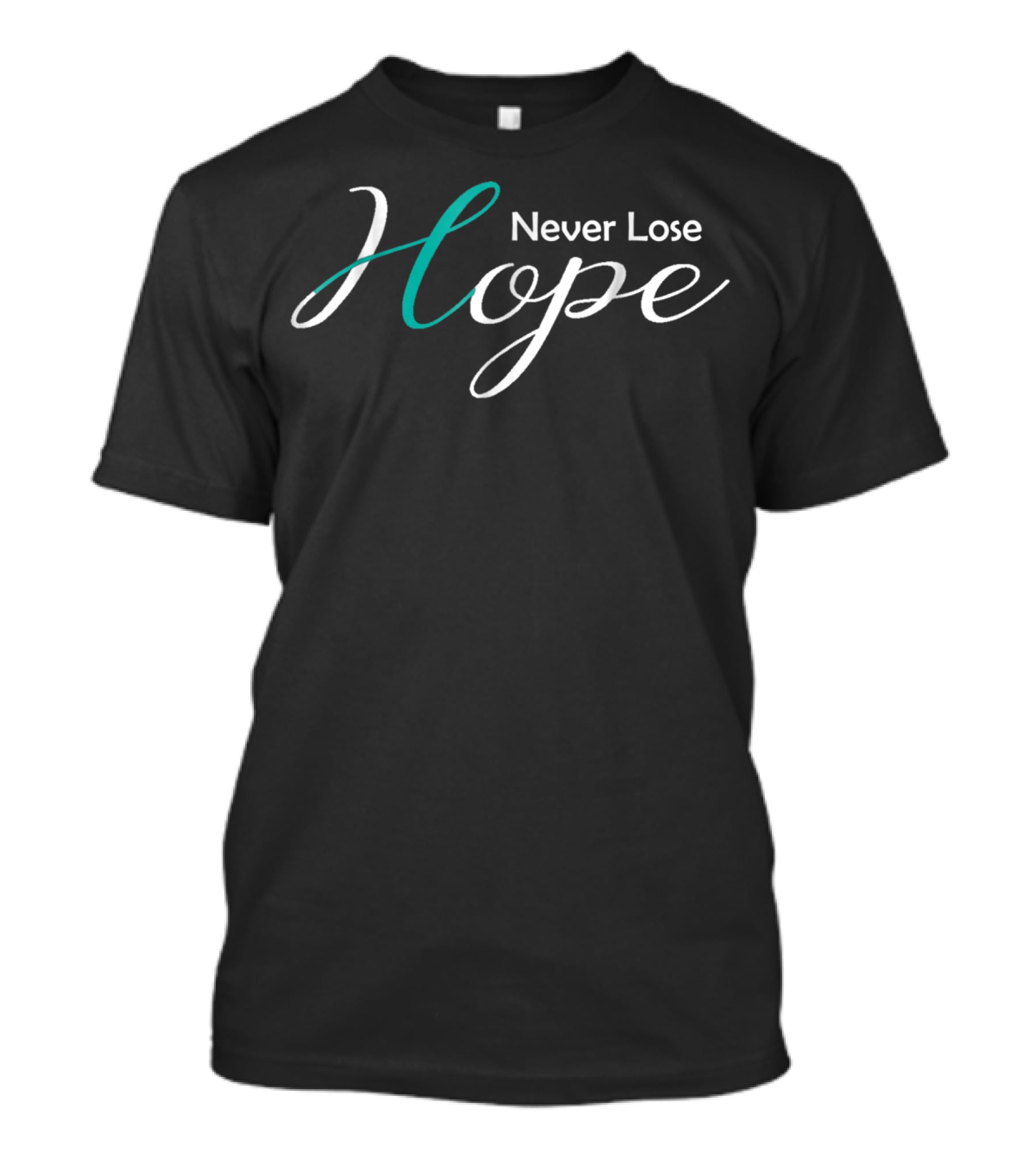 Never Lose Hope Ovarian Cancer Awareness Mom Wife45 T-Shirt