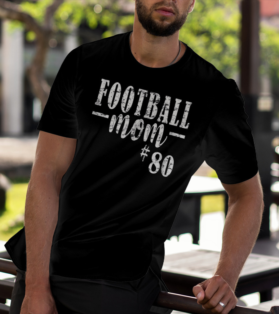 Football Mom Personalized #80 All Numbers Available T-Shirt