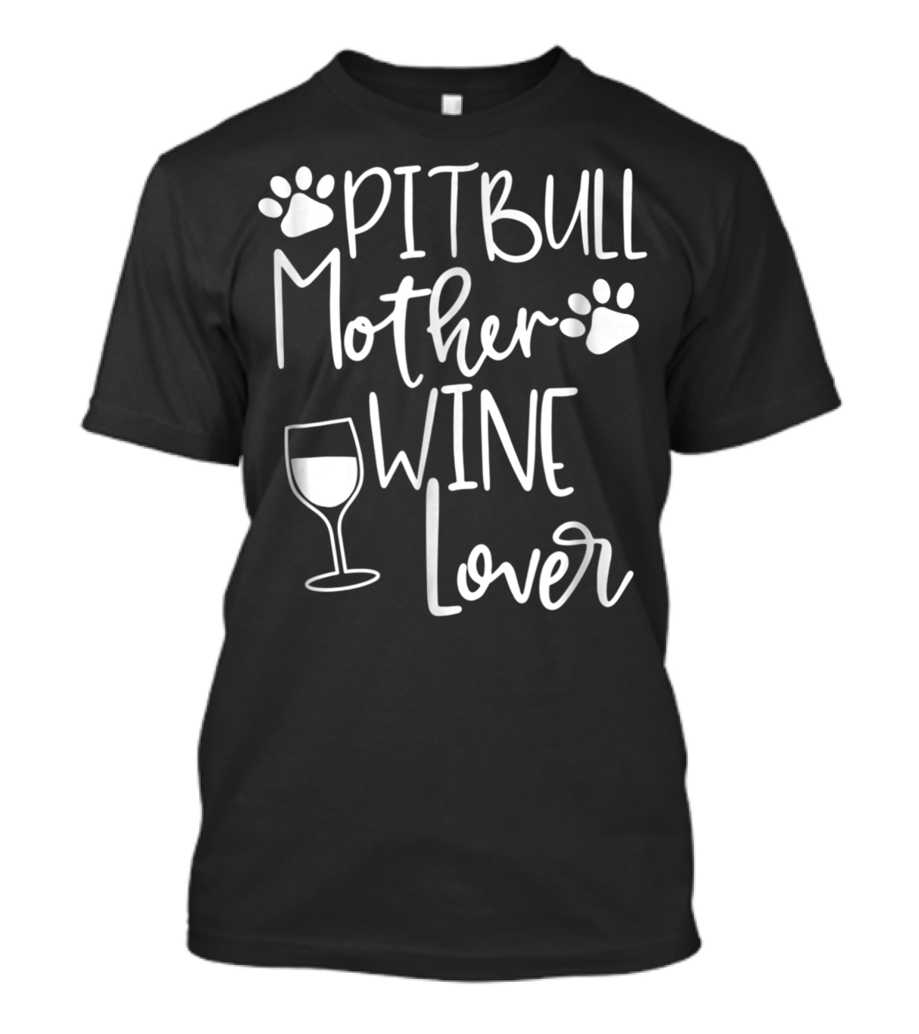PITBULL MOTHER WINE LOVER Dog Mom Birthday Paw Print Wine Glass T-Shirt