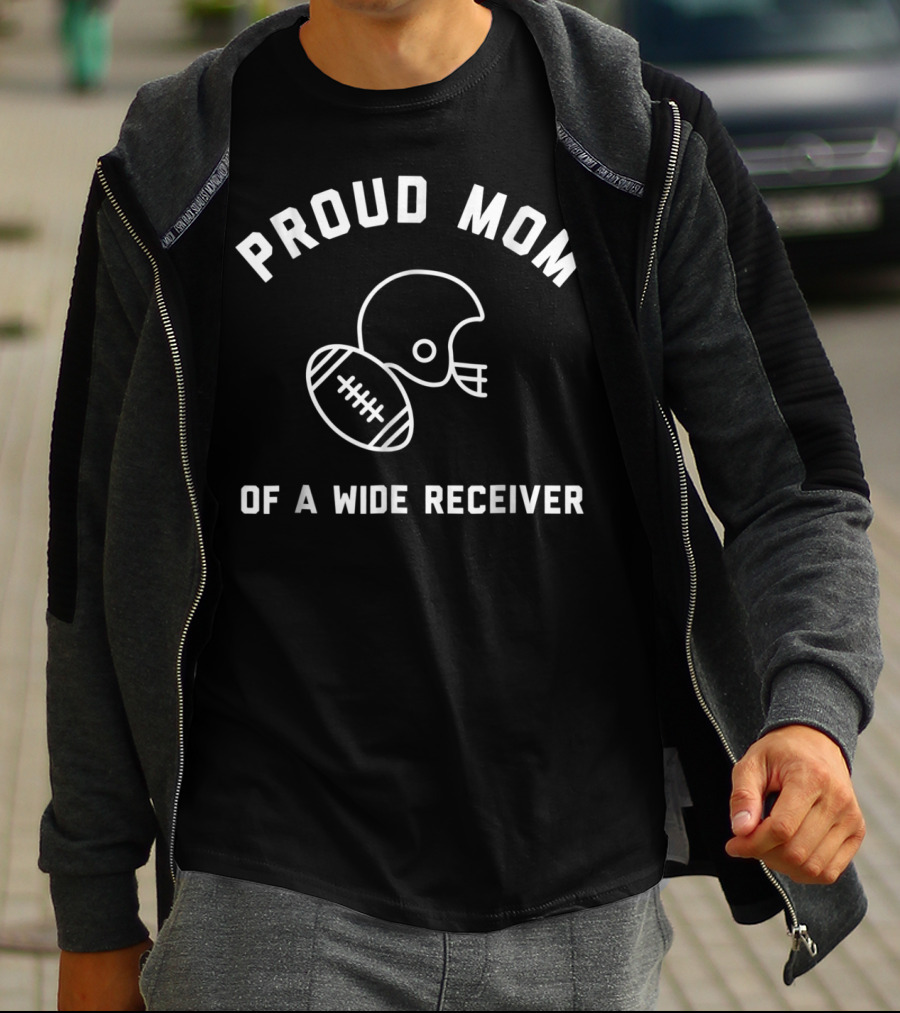 Proud Mom Of A Wide Receiver Football Helmet And Ball T-Shirt