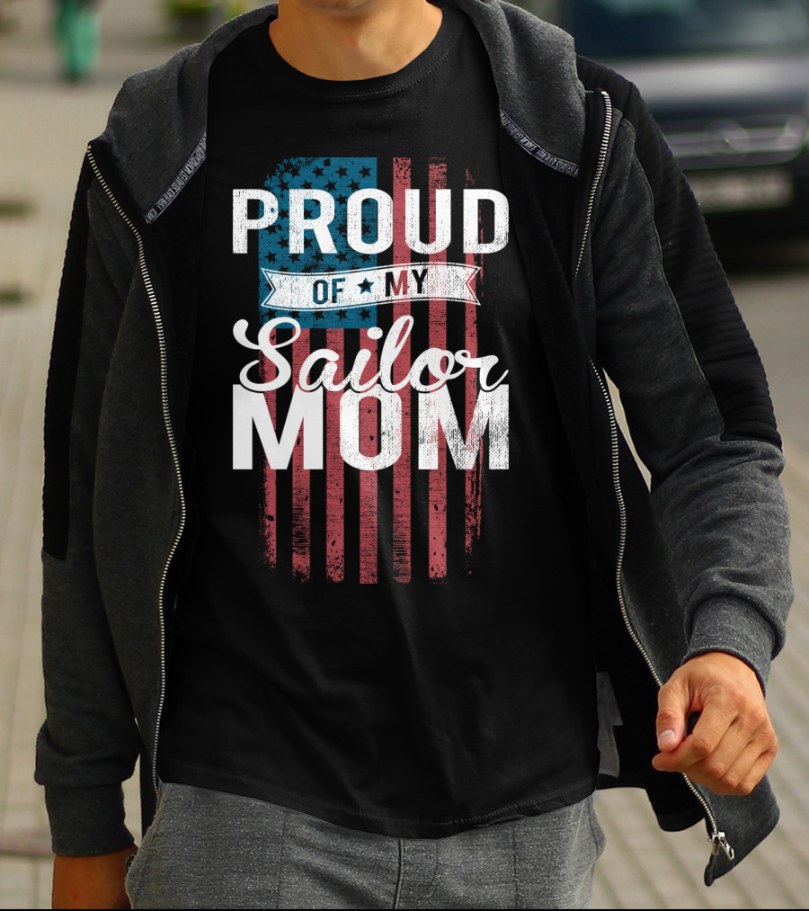 PROUD OF MY SAILOR MOM T-Shirt