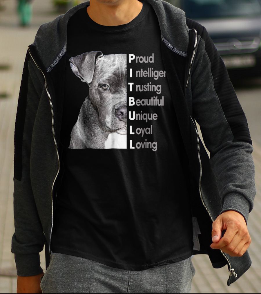Proud Intelligent Trusting Beautiful Unique Loyal Loving Pitbull T-Shirt