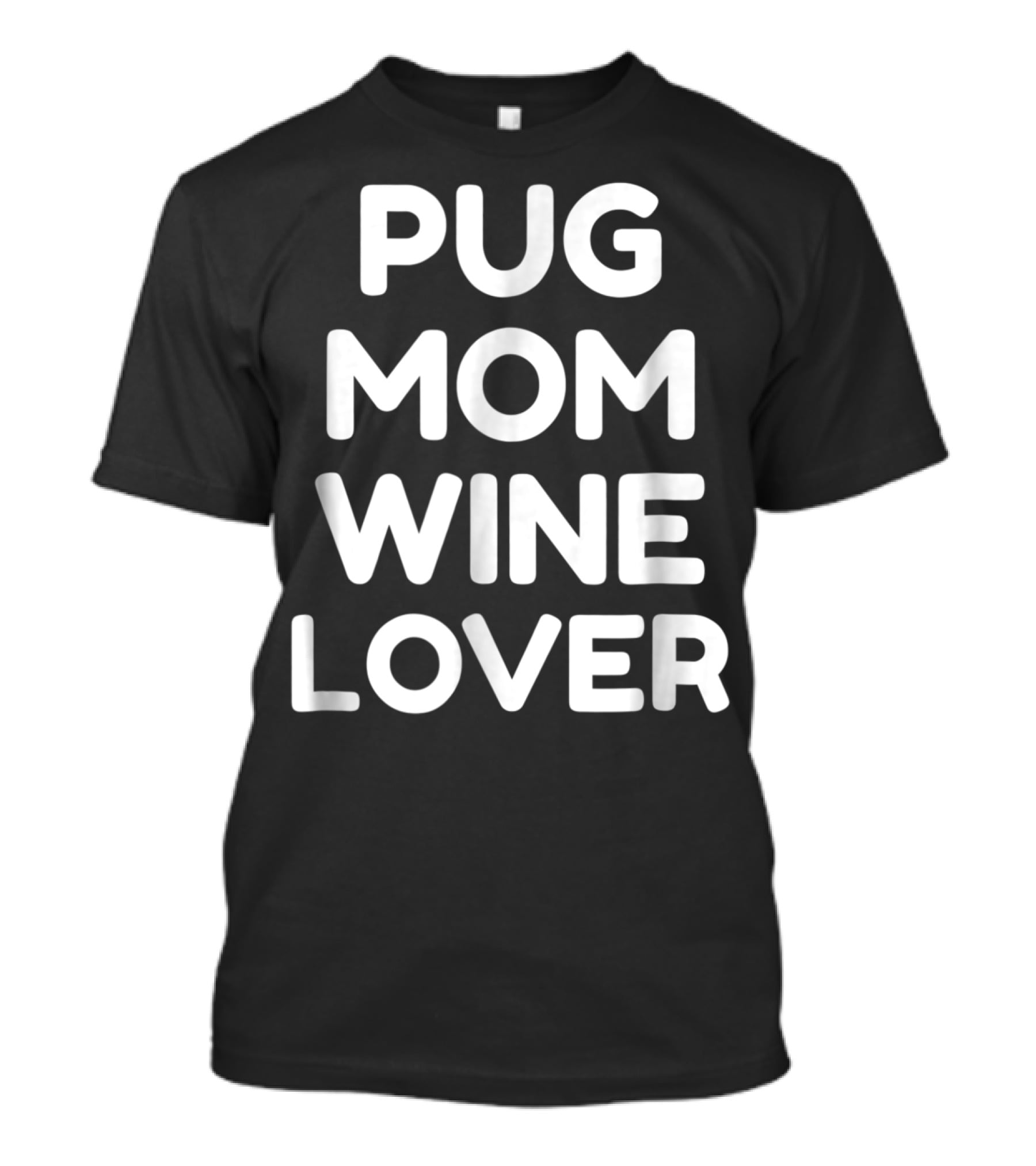 Pug Mom Wine Lover T-Shirt