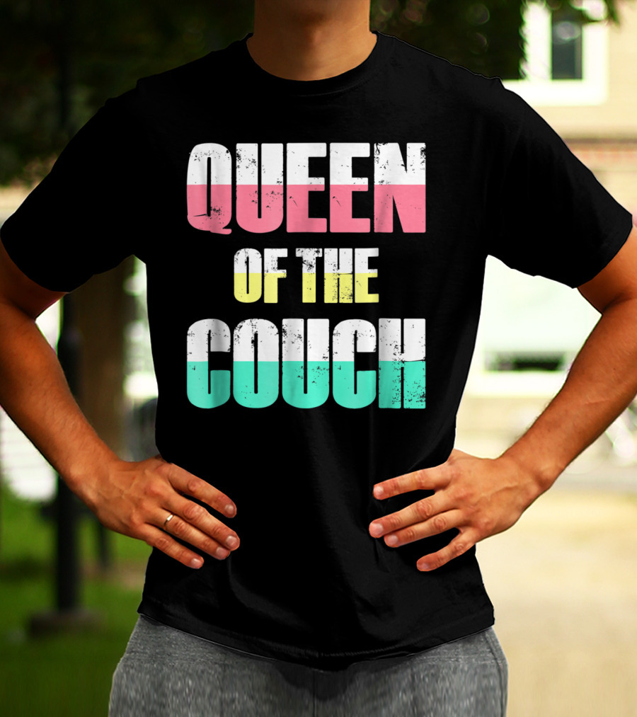 Queen Of The Couch Funny Mom Wife T-Shirt